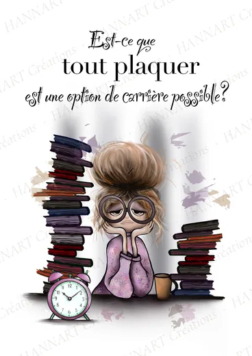 Est ce que tout plaquer – illustration HANNART